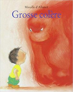 grosse colere 
